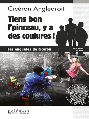 cover image of Tiens bon l'pinceau, y a des coulures